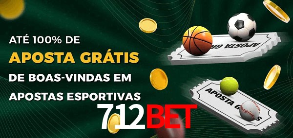 712bet Ate 100% de Aposta Gratis